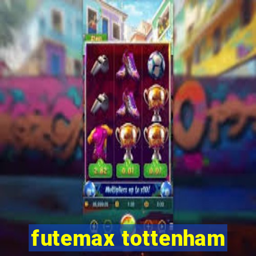 futemax tottenham